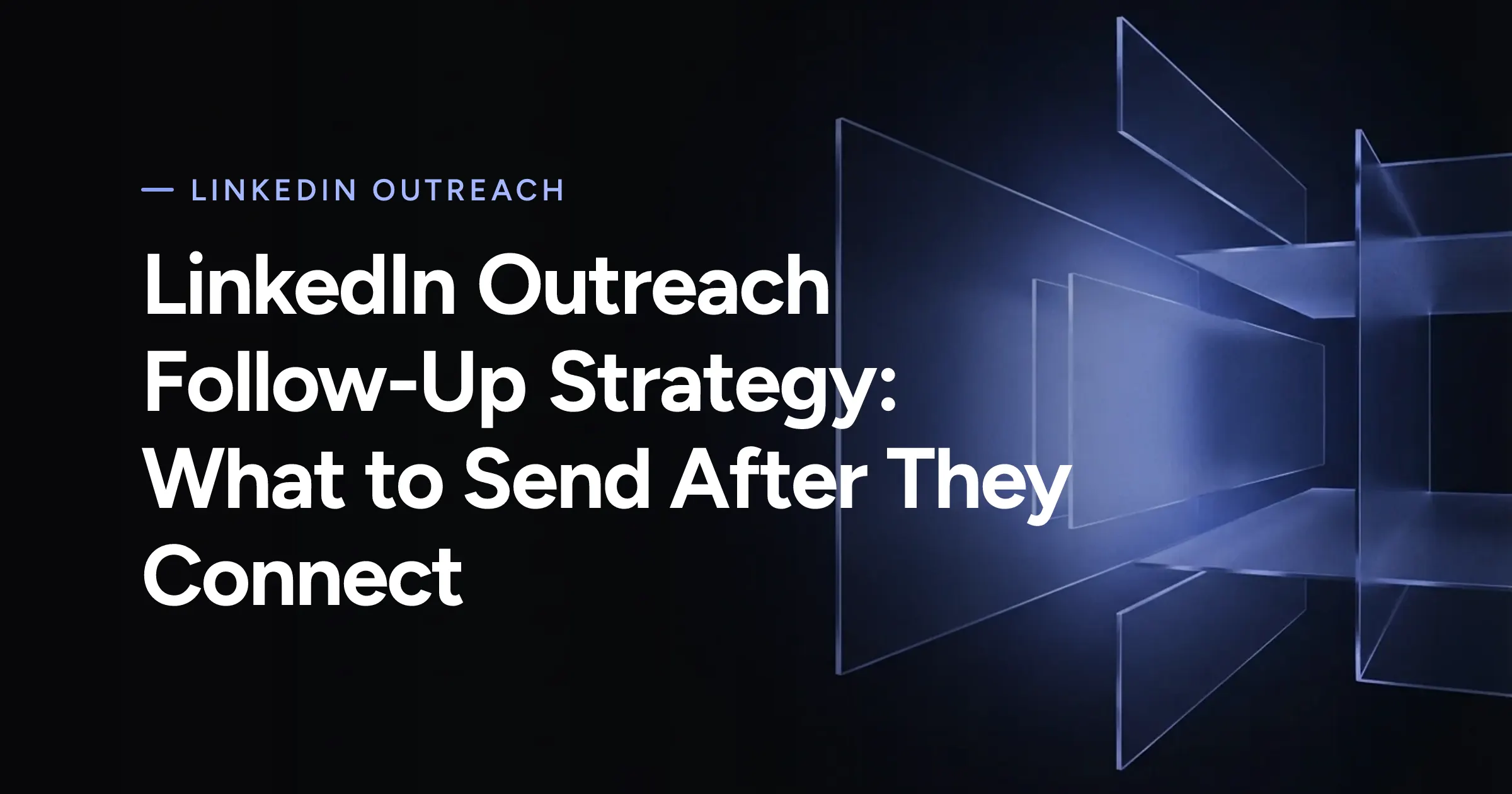 Doreach cover for LinkedIn Outreach Follow-Up Strategy: What to Send After They Connect